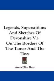 Cover of: Legends, Superstitions And Sketches Of Devonshire V1 by Anna Eliza Bray