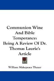 Communion wine and Bible temperance by William Makepeace Thayer
