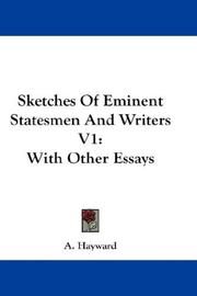 Cover of: Sketches Of Eminent Statesmen And Writers V1 | A. Hayward
