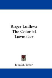 Cover of: Roger Ludlow: The Colonial Lawmaker
