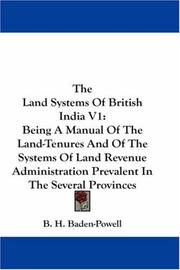 Cover of: The Land Systems Of British India V1 by B. H. Baden-Powell, B. H. Baden-Powell