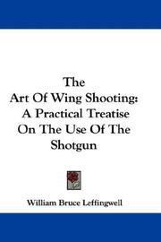 Cover of: The Art Of Wing Shooting by William Bruce Leffingwell