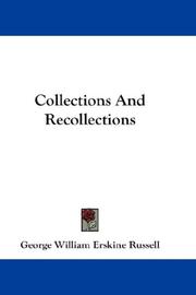 Cover of: Collections And Recollections by George William Erskine Russell