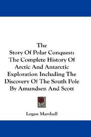 Cover of: The Story Of Polar Conquest by Logan Marshall