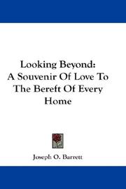 Cover of: Looking Beyond: A Souvenir Of Love To The Bereft Of Every Home