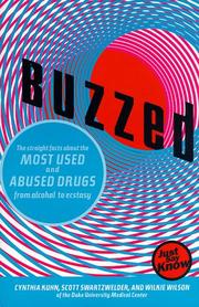 Cover of: Buzzed: the straight facts about the most used and abused drugs from alcohol to ecstasy