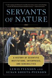 Cover of: Servants of Nature: A History of Scientific Institutions, Enterprises, and Sensibilities