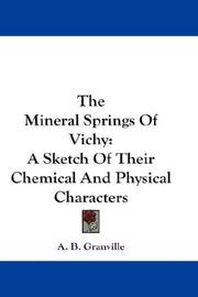 Cover of: The Mineral Springs Of Vichy: A Sketch Of Their Chemical And Physical Characters