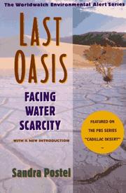 Cover of: Last oasis: facing water scarcity