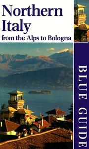 Cover of: Blue Guide Northern Italy: From the Alps to Bologna (10th ed)