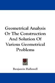 Cover of: Geometrical Analysis Or The Construction And Solution Of Various Geometrical Problems