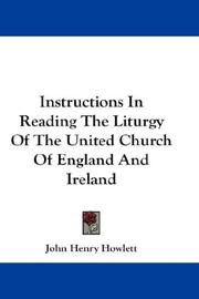 Instructions In Reading The Liturgy Of The United Church Of England And Ireland by John Henry Howlett