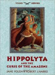 Hippolyta and the curse of the Amazons by Jane Yolen, Robert J. Harris