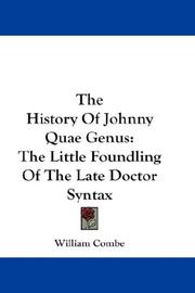 Cover of: The History Of Johnny Quae Genus: The Little Foundling Of The Late Doctor Syntax