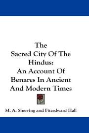 Cover of: The Sacred City Of The Hindus by Matthew Atmore Sherring, Matthew Atmore Sherring