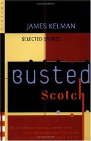 Cover of: Busted Scotch by James, Kelman