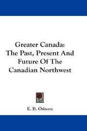 Cover of: Greater Canada | Edward Bolland Osborn