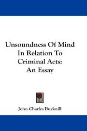 Cover of: Unsoundness Of Mind In Relation To Criminal Acts: An Essay