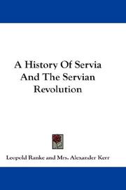 Cover of: A History Of Servia And The Servian Revolution