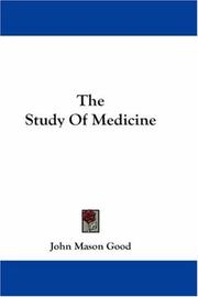 Cover of: The Study Of Medicine by John Mason Good