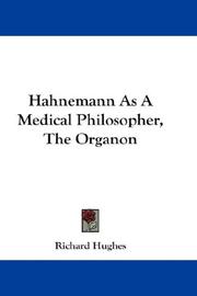 Cover of: Hahnemann As A Medical Philosopher, The Organon by Richard Hughes