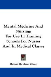 Cover of: Mental Medicine And Nursing: For Use In Training Schools For Nurses And In Medical Classes