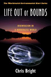 Cover of: Life out of bounds: bioinvasion in a borderless world