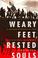 Cover of: Weary Feet, Rested Souls