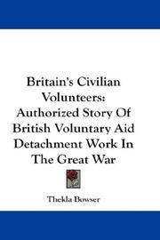 Britain's civilian volunteers by Thekla Bowser