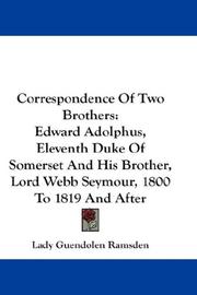 Cover of: Correspondence Of Two Brothers: Edward Adolphus, Eleventh Duke Of Somerset And His Brother, Lord Webb Seymour, 1800 To 1819 And After