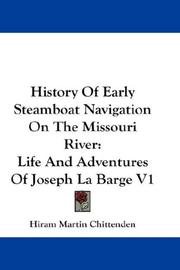 History Of Early Steamboat Navigation On The Missouri River by Hiram Martin Chittenden