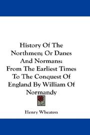 Cover of: History Of The Northmen; Or Danes And Normans by Henry Wheaton