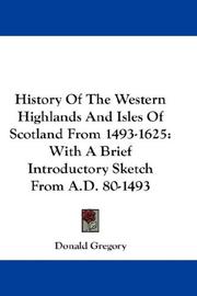 Cover of: History Of The Western Highlands And Isles Of Scotland From 1493-1625: With A Brief Introductory Sketch From A.D. 80-1493