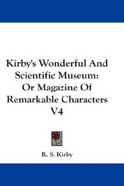 Cover of: Kirby's Wonderful And Scientific Museum: Or Magazine Of Remarkable Characters V4