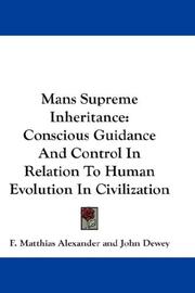 Cover of: Mans Supreme Inheritance by F. Matthias Alexander