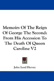 Cover of: Memoirs Of The Reign Of George The Second: From His Accession To The Death Of Queen Caroline V2