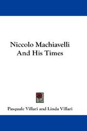 Cover of: Niccolo Machiavelli And His Times by Pasquale Villari