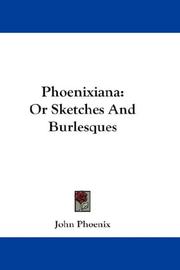 Cover of: Phoenixiana: Or Sketches And Burlesques