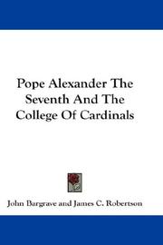 Pope Alexander the Seventh and the College of Cardinals by John Bargrave