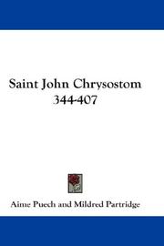 Saint John Chrysostom 344-407 by Aime Puech, Mildred Partridge