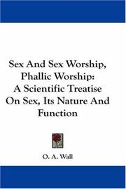 Cover of: Sex And Sex Worship, Phallic Worship by O. A. Wall