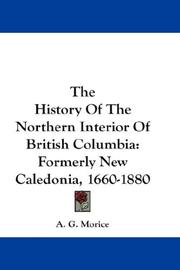 The history of the northern interior of British Columbia by Adrien Gabriel Morice