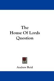 Cover of: The House Of Lords Question by Andrew Reid, Andrew Reid