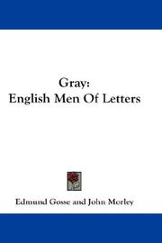 Cover of: Gray by Edmund Gosse, Edmund Gosse