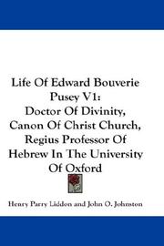 Cover of: Life Of Edward Bouverie Pusey V1: Doctor Of Divinity, Canon Of Christ Church, Regius Professor Of Hebrew In The University Of Oxford