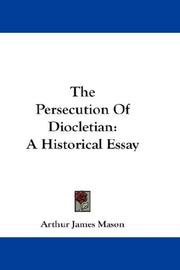 Cover of: The Persecution Of Diocletian by Mason, Arthur James