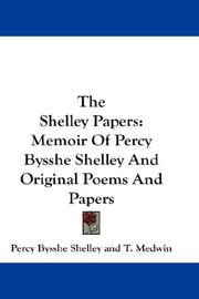 Cover of: The Shelley Papers by Percy Bysshe Shelley, T. Medwin