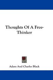 Cover of: Thoughts Of A Free-Thinker by Adam and Charles Black (Firm)