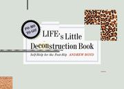 Cover of: Life's Little Deconstruction Book: Self-Help for the Post-Hip