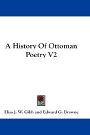 Cover of: A History Of Ottoman Poetry V2 by Elias John Wilkinson Gibb, Elias John Wilkinson Gibb